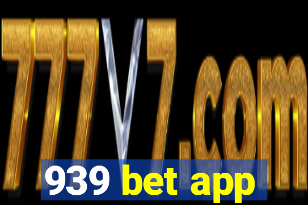 939 bet app